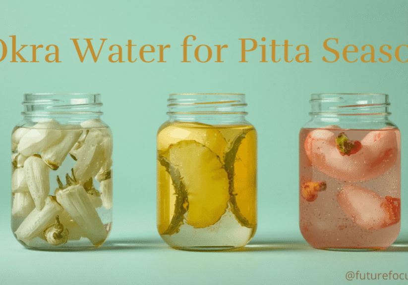 Three glass jars of okra water against a soft mint background — plain, pineapple-infused, and watermelon-ginger — with gold typography reading "Okra Water for Pitta Season."